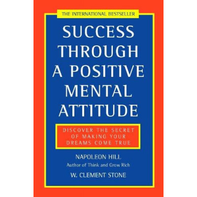 Success Through a Positive Mental Attitude