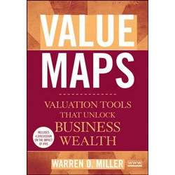 Value Maps: Valuation Tools That Unlock Business Wealth