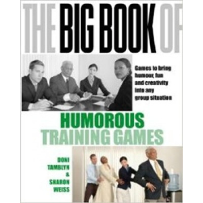 The Big Book of Humorous Training Games