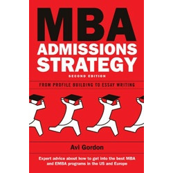 MBA Admissions Strategy: From Profile Building to Essay Writing