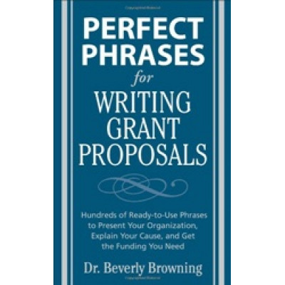 Perfect Phrases for Writing Grant Proposals