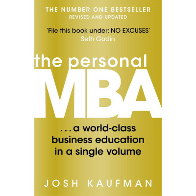 The Personal MBA: A World-Class Business Education in a Single Volume