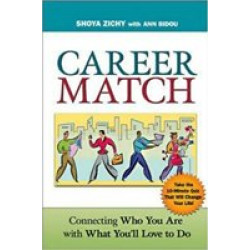 Career Match: Connecting Who You Are with What You'll Love to Do