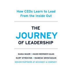 The Journey of Leadership: How CEOs Learn to Lead from the Inside Out