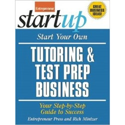 Start Your Own Tutoring and Test Prep Business