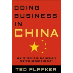 Doing Business in China: How to Profit in the World's Fastest Growing Market (Уценка)