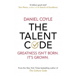 The Talent Code: Greatness isn't born. It's grown