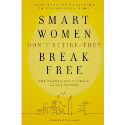 Smart women don't retire - they break free (Уценка)