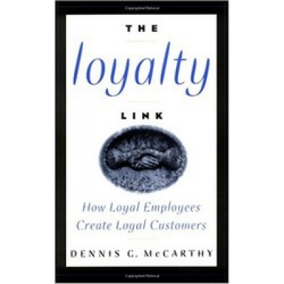 Loyalty Link: How Loyal Employees Create Loyal Customers