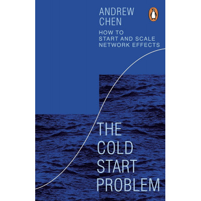 The Cold Start Problem: How to Start and Scale Network Effects