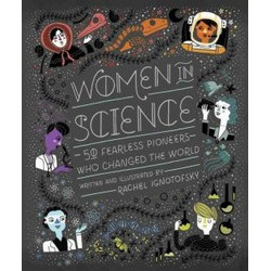 Women in Science: 50 Fearless Pioneers Who Changed the World