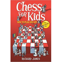 Chess for Kids: How to Play and Win - A Fun Way To Learn Chess