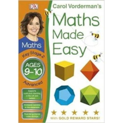 Maths Made Easy: Ages 9-10 Key Stage 2 Advanced Maths Made Easy: Ages 9-10 Key Stage 2 Advanced