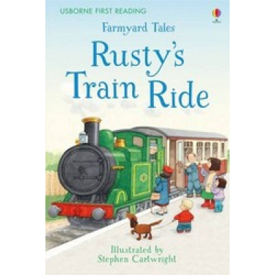 Farmyard Tales: Rusty's Train Ride (First Reading Level 2)