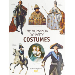 The Romanov Dynasty Costumes (A Colouring Book)