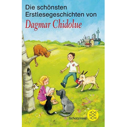 Die schönsten Erstlesegeschichten von Dagmar Chidolue