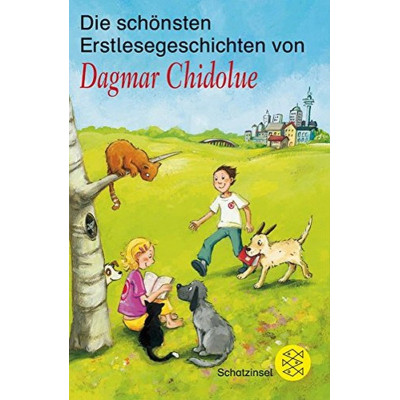 Die schönsten Erstlesegeschichten von Dagmar Chidolue