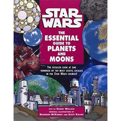 Star Wars: The Essential Guide to Planets and Moons