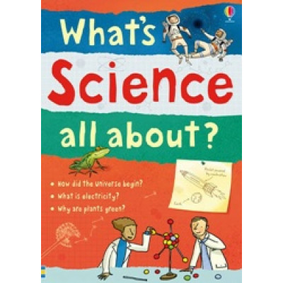 Whats Science All About?