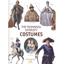The Romanov Dynasty Costumes (A Colouring Book)