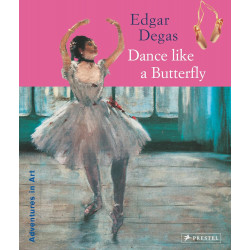 Edgar Degas: Dance like a Butterfly