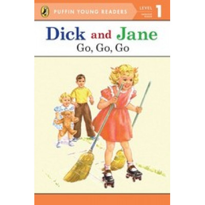 Dick and Jane: Go, Go, Go