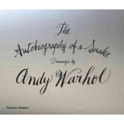 The Autobiography of A Snake: Drawing s by Andy Warhol