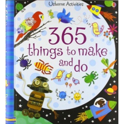 365 Things To Make And Do