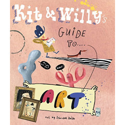 Kit & Willy’s Guide to Art