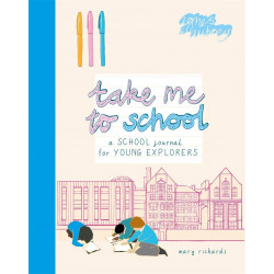 Take Me To School: A School Journal for Young Explorers