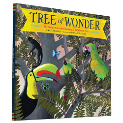 Tree of Wonder: The Many Marvelous Lives of a Rainforest Tree