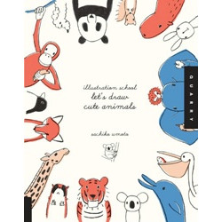 Illustration School: Let's Draw Cute Animals