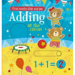 First Math Slide and See: Adding At The Circus
