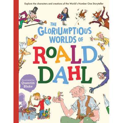 Gloriumptious Worlds Of Roald Dahl