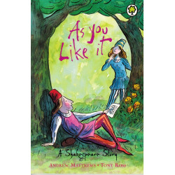 As You Like it. A Shakespeare Story