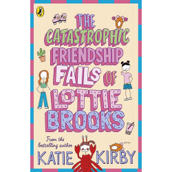 Catastrophic Friendship Fails of Lottie Brooks