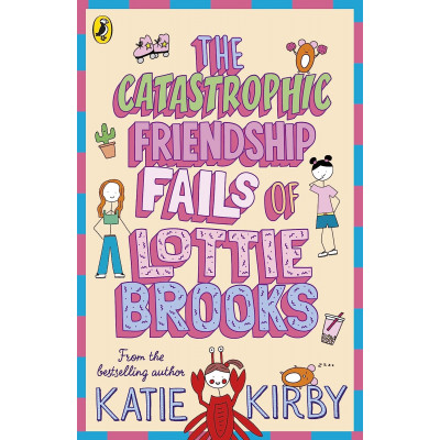 Catastrophic Friendship Fails of Lottie Brooks