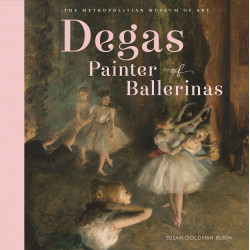 Degas: Painter of Ballerinas