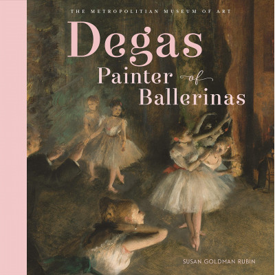 Degas: Painter of Ballerinas