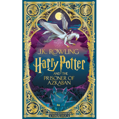 Harry Potter and the Prisoner of Azkaban: MinaLima Ed.