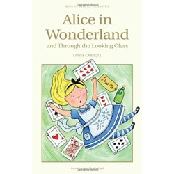 Alice in Wonderland & Through the Looking Glass