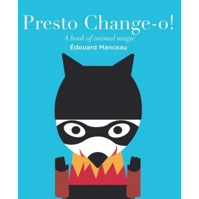 Presto Change-O! A Book of Animal Magic (Уценка)