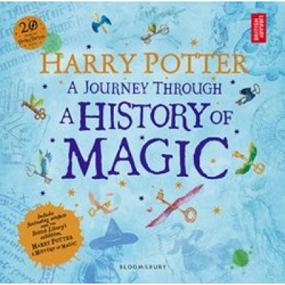 Harry Potter: A Journey Through A History of Magic Harry Potter: A Journey Through A History of Magic