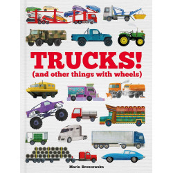 Trucks!: (and Other Things with Wheels)