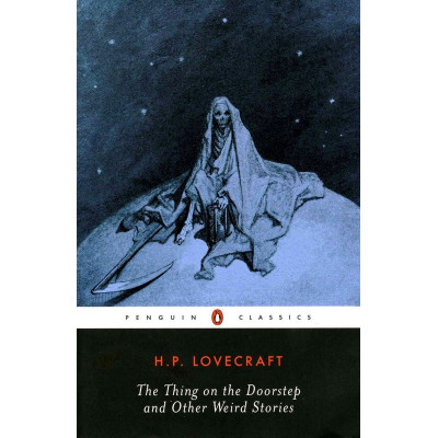 The Thing on the Doorstep and Other Weird Stories