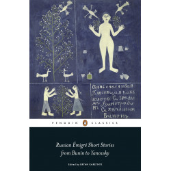 Russian Émigré Short Stories from Bunin to Yanovsky