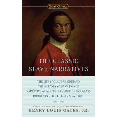 The Classic Slave Narratives