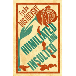 Humiliated And Insulted