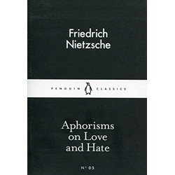 Aphorisms on Love and Hate Aphorisms on Love and Hate