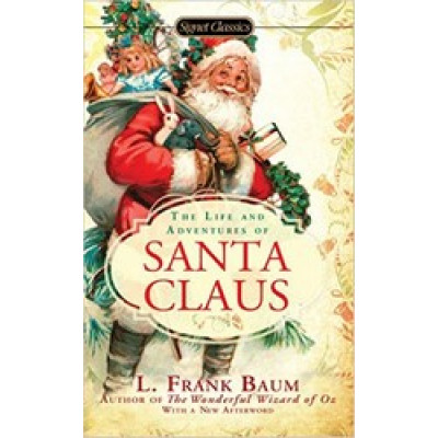 The Life and Adventures of Santa Claus
